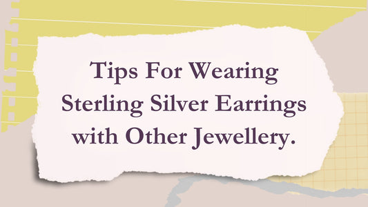 TIPS FOR WEARING STERLING SILVER EARRINGS WITH OTHER JEWELLERY. - The Silver Alchemist